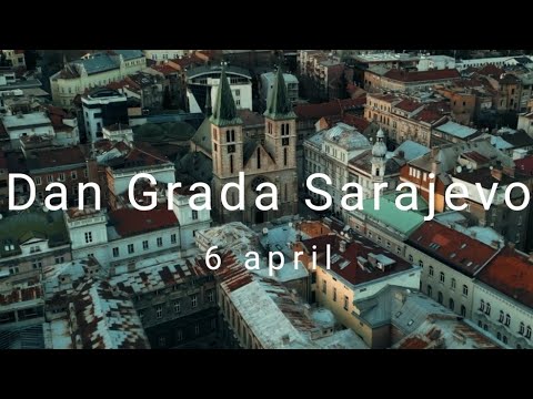 Šesti april – najznačajniji dan u historiji grada Sarajeva